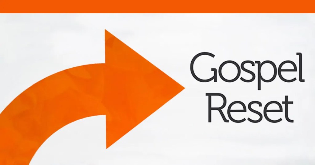 Gospel Reset Evangelism&nbsp;Training